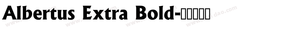 Albertus Extra Bold字体转换
